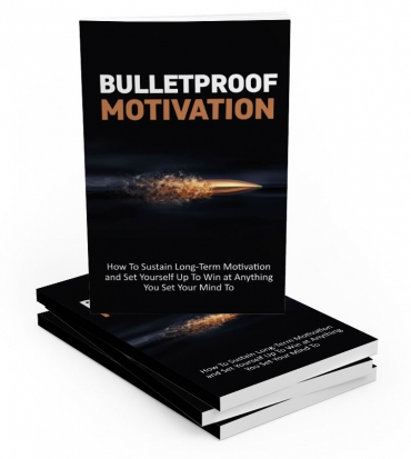 Bulletproof Motivation eBook