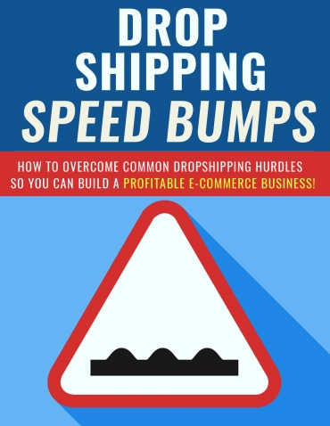 Dropshipping Speed Bumps eBook - Click Image to Close