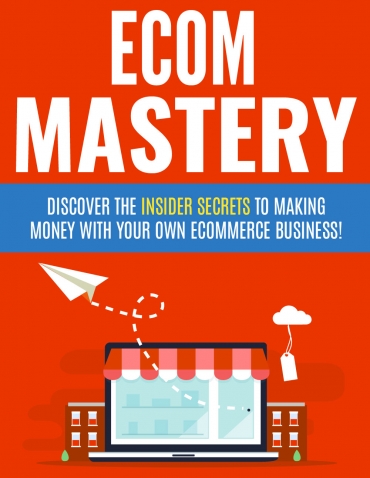 Ecom Mastery eBook - Click Image to Close