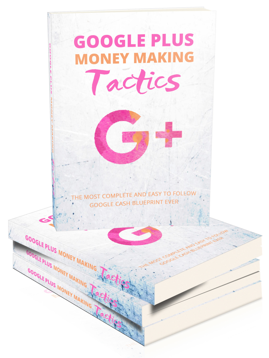 Google Plus Money Making Tactics eBook