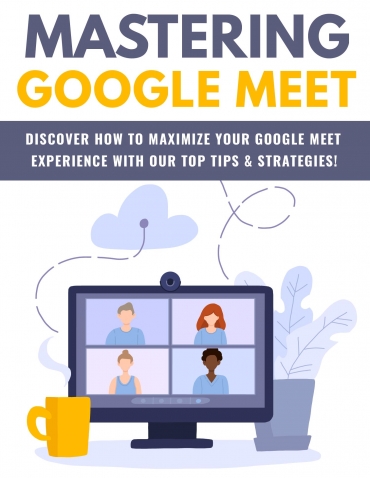 Mastering Google Meet eBook - Click Image to Close